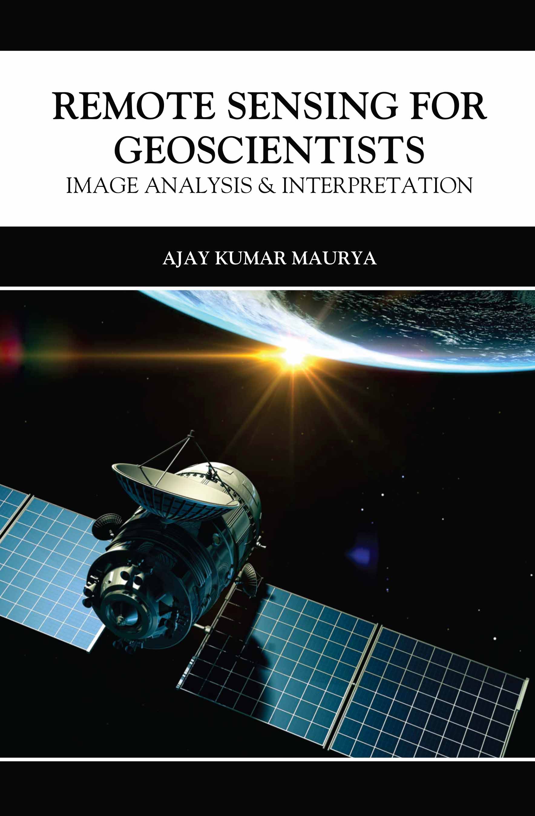 Remote Sensing for Geoscientists: Image Analysis & Interpretation