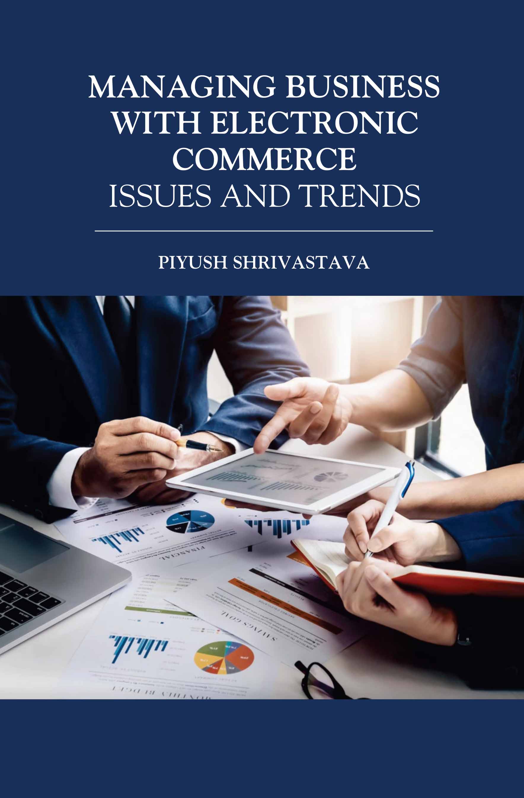Managing Business With Electronic Commerce: Issues And Trends