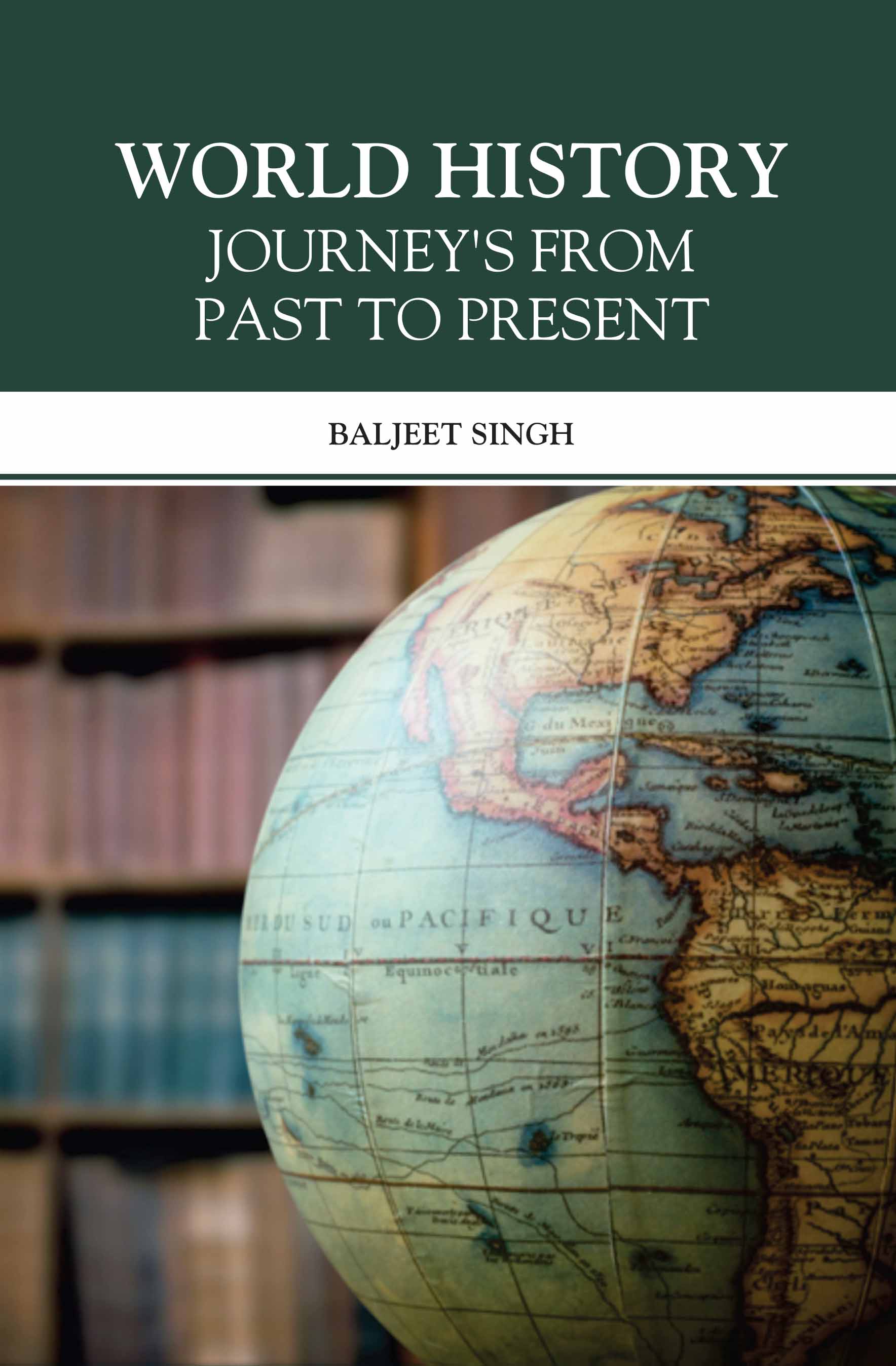 World History: Journey'S From Past To Present