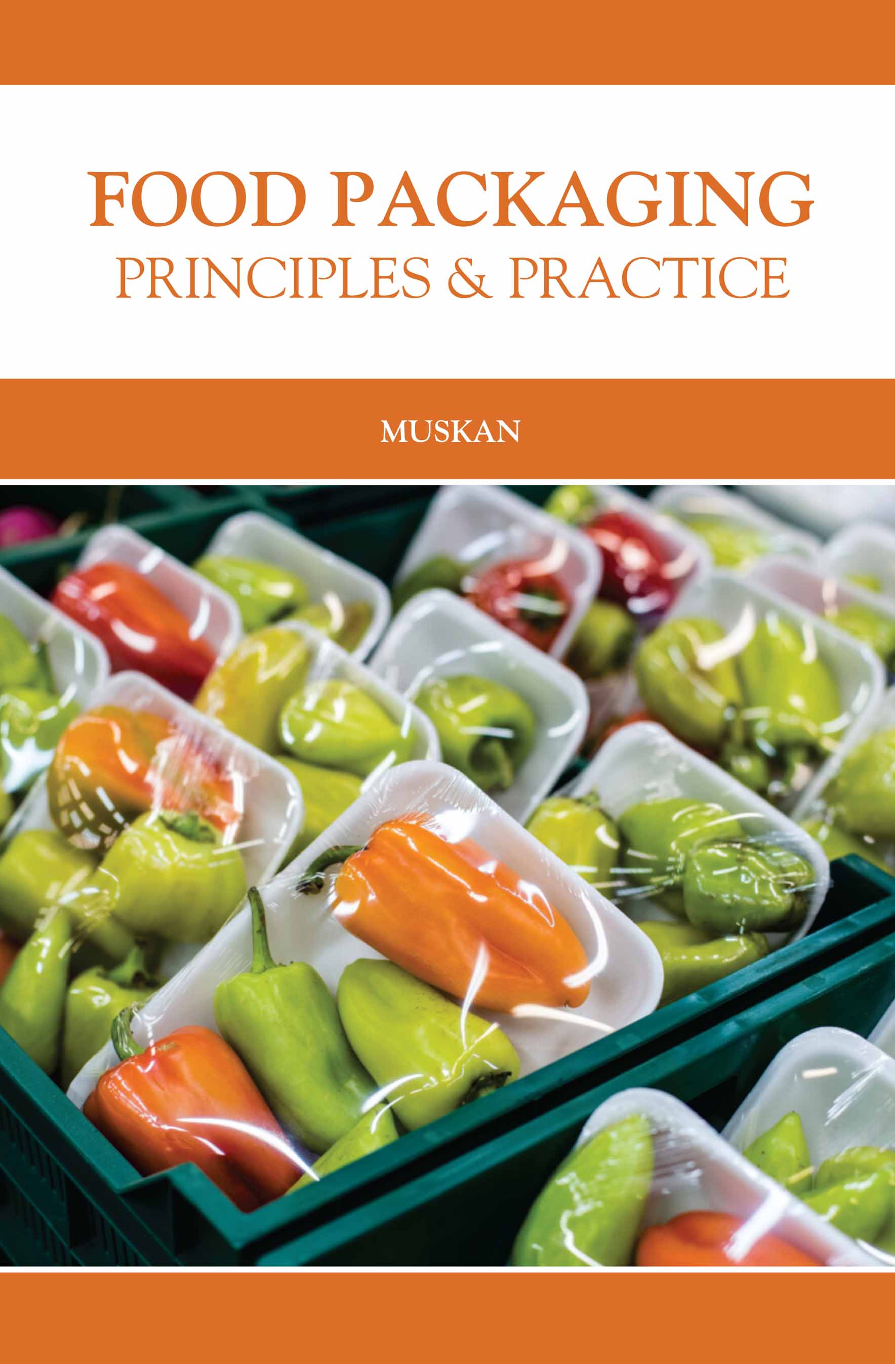 Food Packaging: Principles & Practice