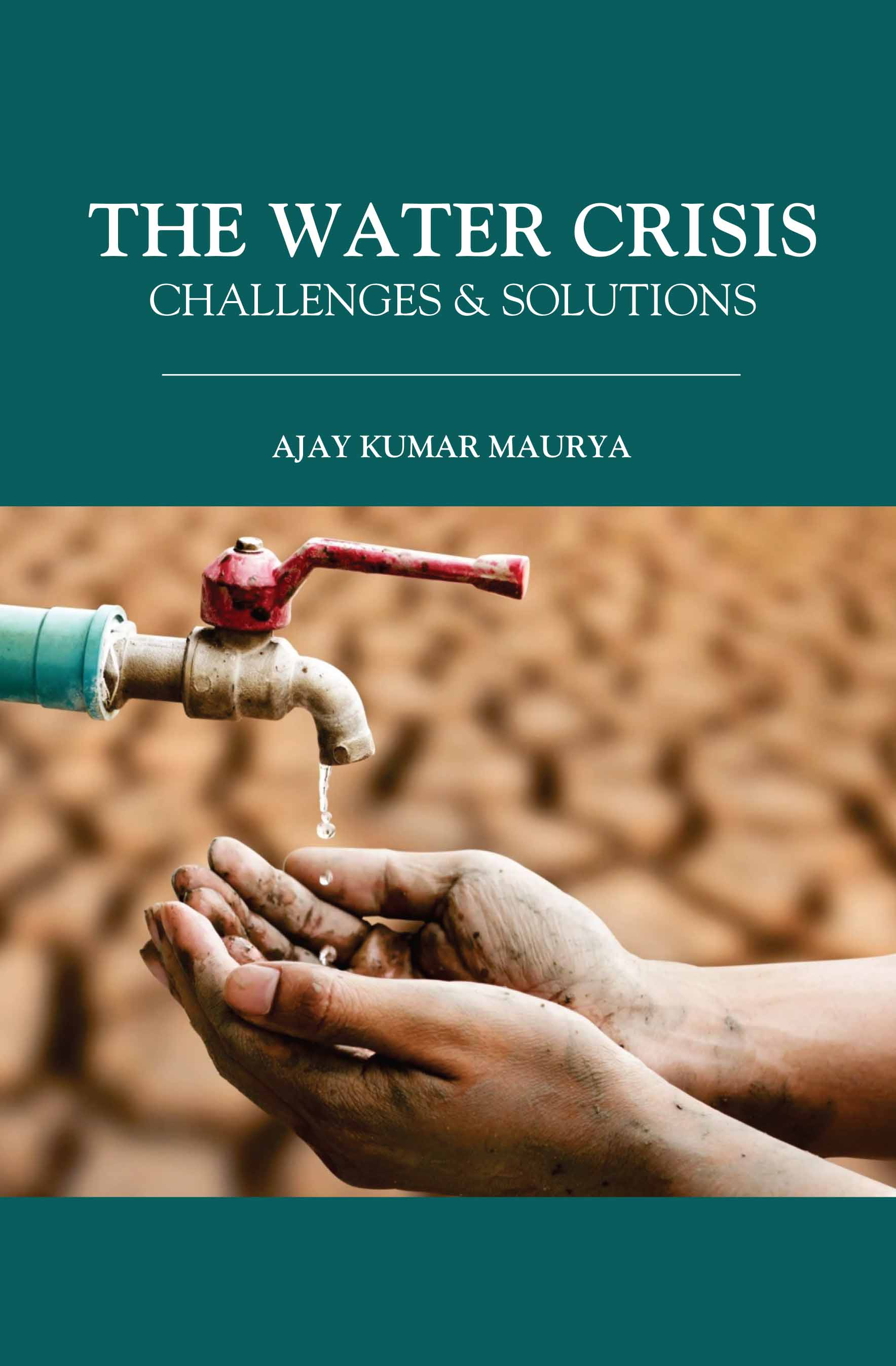 The Water Crisis: Challenges & Solutions