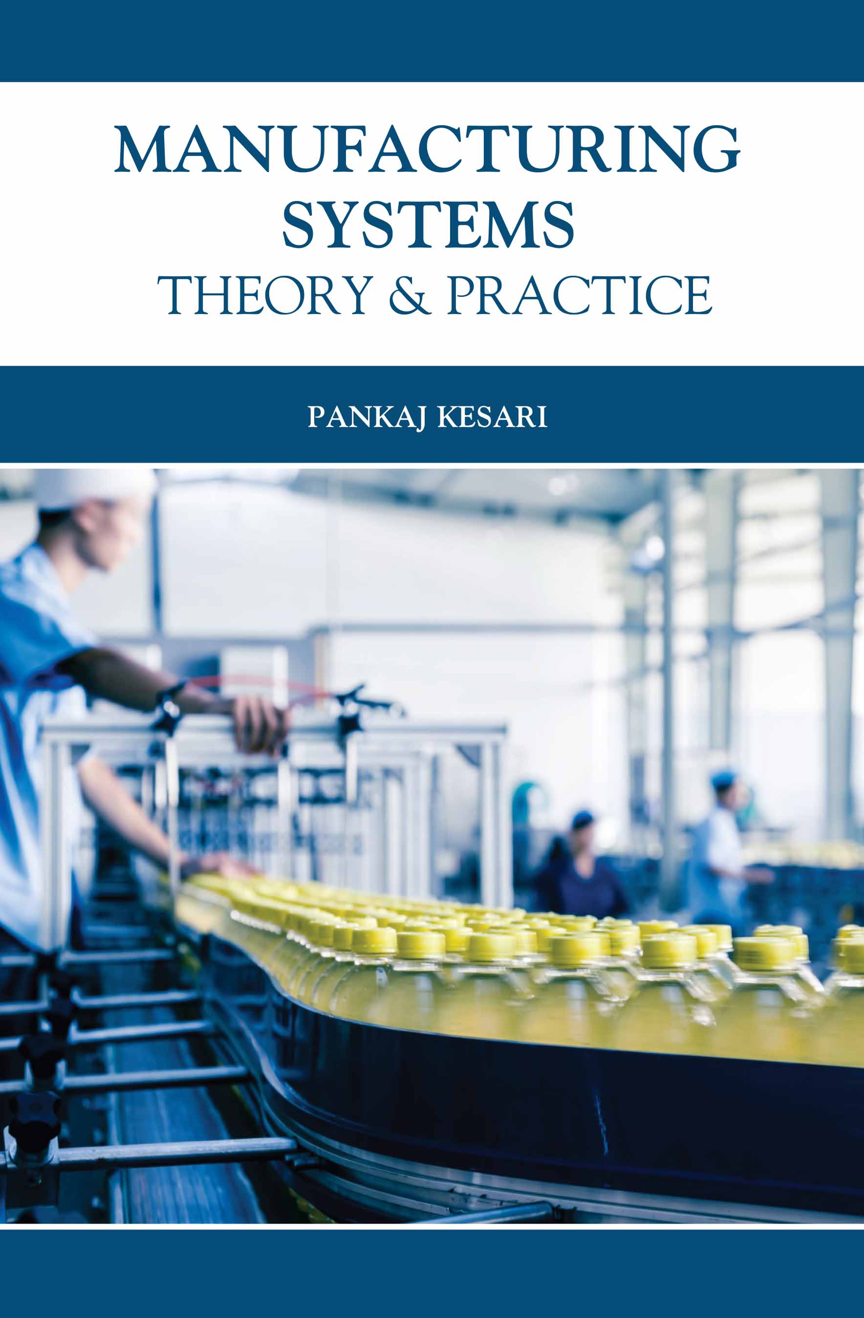 Manufacturing Systems: Theory & Practice
